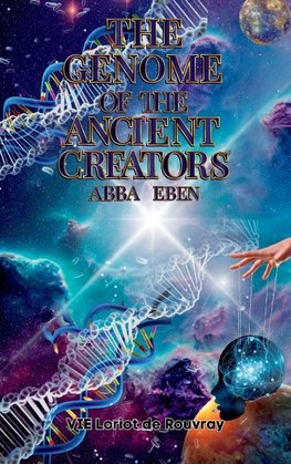 The Genome of the Ancient Creators