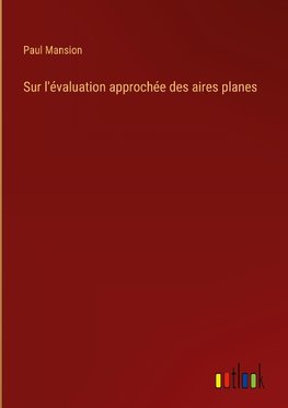 Sur l'évaluation approchée des aires planes