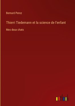 Thierri Tiedemann et la science de l'enfant