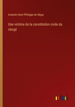 Une victime de la constitution civile du clergé