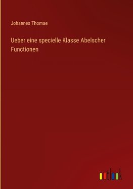 Ueber eine specielle Klasse Abelscher Functionen