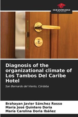 Diagnosis of the organizational climate of Los Tambos Del Caribe Hotel