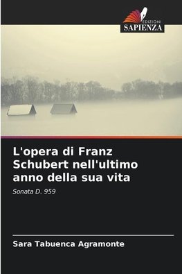 L'opera di Franz Schubert nell'ultimo anno della sua vita