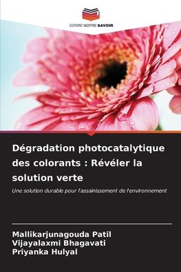 Dégradation photocatalytique des colorants : Révéler la solution verte