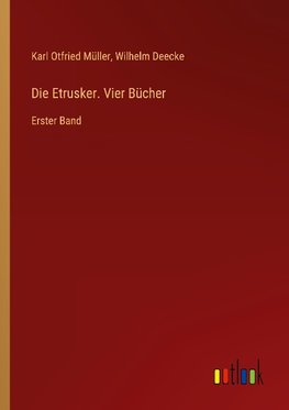 Die Etrusker. Vier Bücher