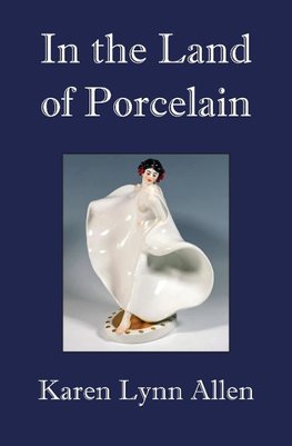 In the Land of Porcelain