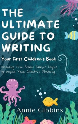 The Ultimate Guide to Writing a Children's Book