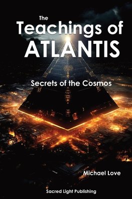 The Teachings Of Atlantis - Secrets of the Cosmos