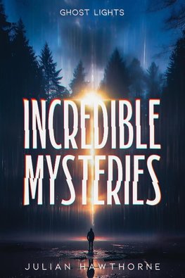 Incredible Mysteries