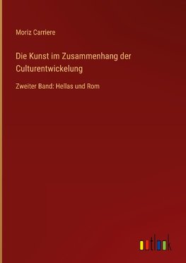 Die Kunst im Zusammenhang der Culturentwickelung