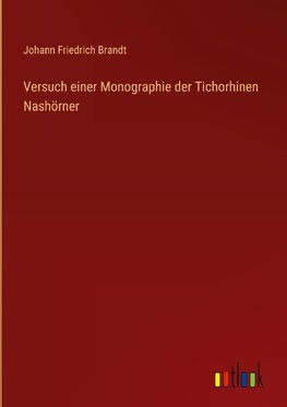 Versuch einer Monographie der Tichorhinen Nashörner