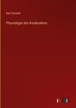 Physiologie des Kindesalters