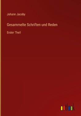 Gesammelte Schriften und Reden