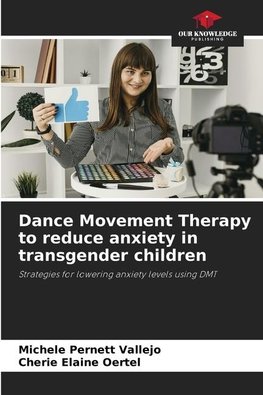 Dance Movement Therapy to reduce anxiety in transgender children