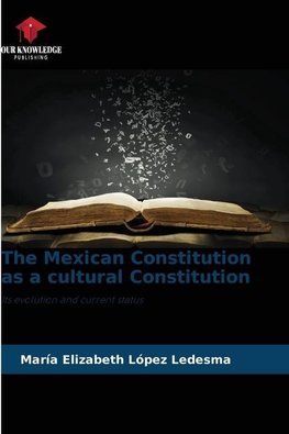 The Mexican Constitution as a cultural Constitution