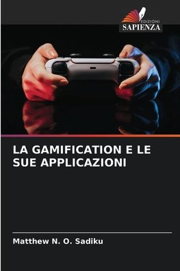 LA GAMIFICATION E LE SUE APPLICAZIONI