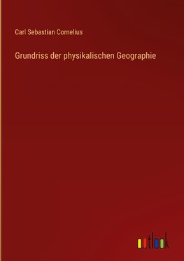 Grundriss der physikalischen Geographie