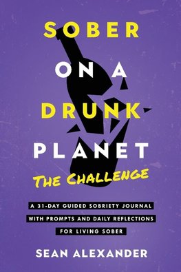 Sober On A Drunk Planet