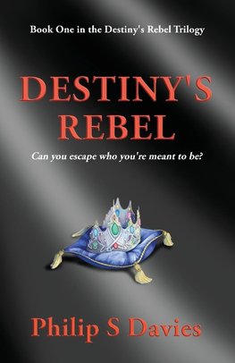 Destiny's Rebel