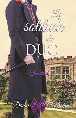 La solitude du Duc