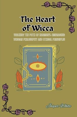 The Heart of Wicca