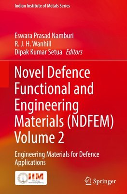 Novel Defence Functional and Engineering Materials (NDFEM) Volume 2