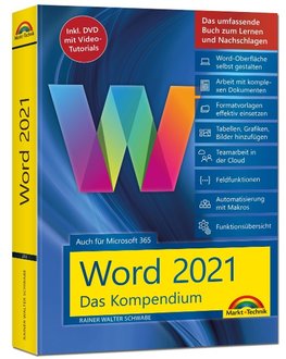 Word 2021 - Das umfassende Kompendium für Einsteiger und Fortgeschrittene. Komplett in Farbe