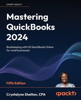 Mastering QuickBooks 2024 - Fifth Edition