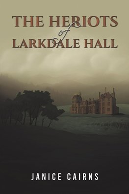 The Heriots of Larkdale Hall