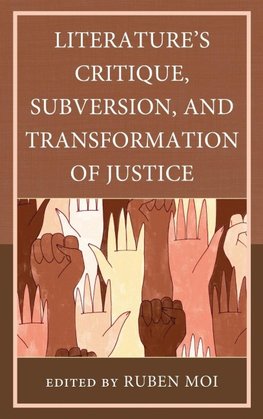 Literature's Critique, Subversion, and Transformation of Justice