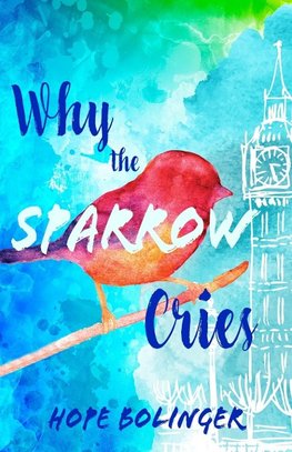 Why the Sparrow Cries