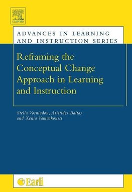 Reframing the Conceptual Change Approach in Learning and Instruction