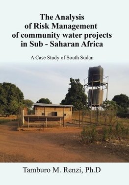 The Analysis of Risk Management of community water projects in Sub - Saharan Africa