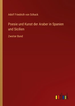 Poesie und Kunst der Araber in Spanien und Sicilien