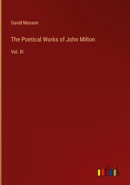 The Poetical Works of John Milton