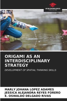 ORIGAMI AS AN INTERDISCIPLINARY STRATEGY