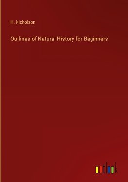 Outlines of Natural History for Beginners