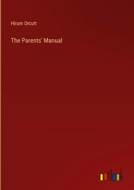 The Parents' Manual