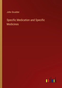 Specific Medication and Specific Medicines