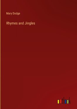 Rhymes and Jingles