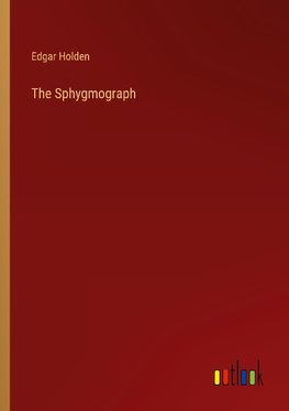 The Sphygmograph