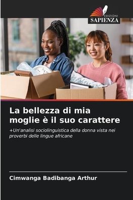 La bellezza di mia moglie è il suo carattere