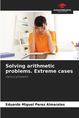 Solving arithmetic problems. Extreme cases