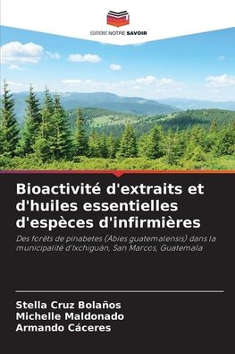 Bioactivité d'extraits et d'huiles essentielles d'espèces d'infirmières