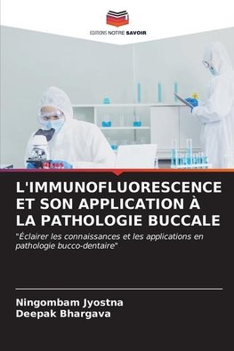 L'IMMUNOFLUORESCENCE ET SON APPLICATION À LA PATHOLOGIE BUCCALE