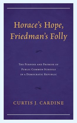 Horace's Hope, Friedman's Folly