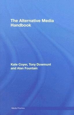 Coyer, K: Alternative Media Handbook