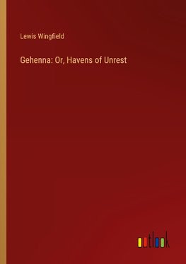 Gehenna: Or, Havens of Unrest