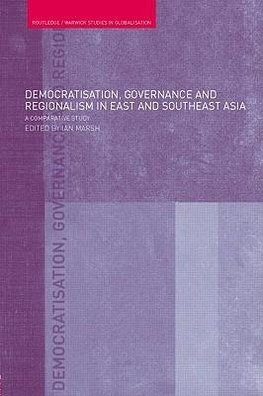 Marsh, I: Democratisation, Governance and Regionalism in Eas