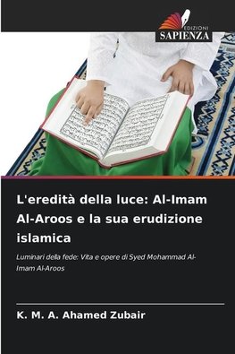 L'eredità della luce: Al-Imam Al-Aroos e la sua erudizione islamica